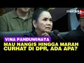 Vina Panduwinata Mau Nangis Hingga Marah Curhat di DPR, Ingat Pembuat Lirik 'Burung Camar'