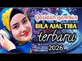 Lagu Terbaru 2026‼️ Qosidah gambus bila ajal tiba