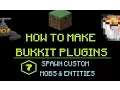 How to Make Bukkit Plugins Spawn Custom Mobs Entities MINECRAFT