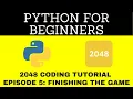 How to Code 2048 BEGINNING PYTHON TUTORIALS