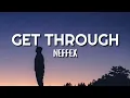 NEFFEX - Get Through [Lyrics]