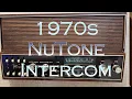1970s NuTone Intercom Still Going Strong