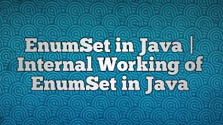 EnumSet in Java Internal Working of EnumSet in Java