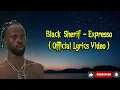 Black  Sherif - Expresso ( Official Lyrics Video 4k )