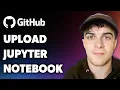 How to Upload Jupyter Notebook on Github Full 2024 Guide
