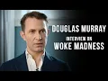 Download Lagu Douglas Murray - Interview on Wokeness Part 1