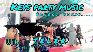 Download LIVE KEYS PARTY MUSIC ||RANGGA KUCAY||TELER MP3