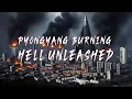 Lagu PYONGYANG BURNING! HELL UNLEASHED