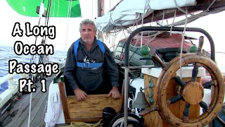 #28 A Long Ocean Passage To The South Seas Pt. 1