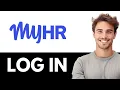 How To Login To MyHR Account Sign In Guide