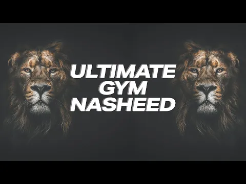 Download MP3 Ultimate Gym Nasheed - Nasheed GYM Nasheed for Muslims - Best nasheed for your training \u0026 workout!