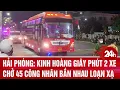 Download Lagu Hải Phòng: Kinh hoàng giây phút 2 xe chở 45 công nhân hứng mưa đạn, bắn loạn xạ