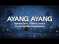Download Lagu Ayang Ayang [Lirik Lagu - Lyrics] Damara De ft. Tadeus Lavora (Cover Silvy Kumalasari)