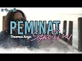 Lagu Lirik Lagu Peminat Sejatimu - Thomas Arya (Lyrics)