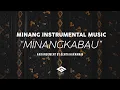 Download Lagu Minang Instrumental Music - MINANGKABAU - Genta Haramain Version