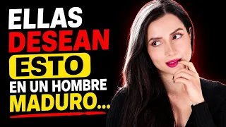 ELLAS BUSCAN esto en Hombres MADUROS (y no es el dinero)