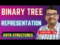 DS - 34-Binary Tree Representation in C How Binary Trees Are Represented DSA using C