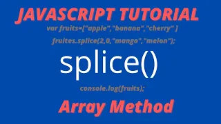 Splice Array Method In JavaScript Tutorial for beginners