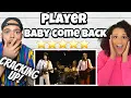 HE FOR SURE GOT HER BACK FIRST TIME HEARING Player - Baby Come Back REACTION