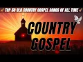 Download Lagu Top 50 Old Country Gospel Songs of All Time ~ ( W/ LYRICS) 🙏Country Gospel Hymns