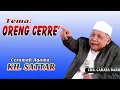 Download Lagu TERBARU CERAMAH KH SATTAR - ORENG CERREK