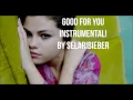 Lagu Good For You Instrumental - Selena Gomez