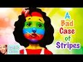 Kids Book Read Aloud A BAD CASE OF STRIPES by David Shannon