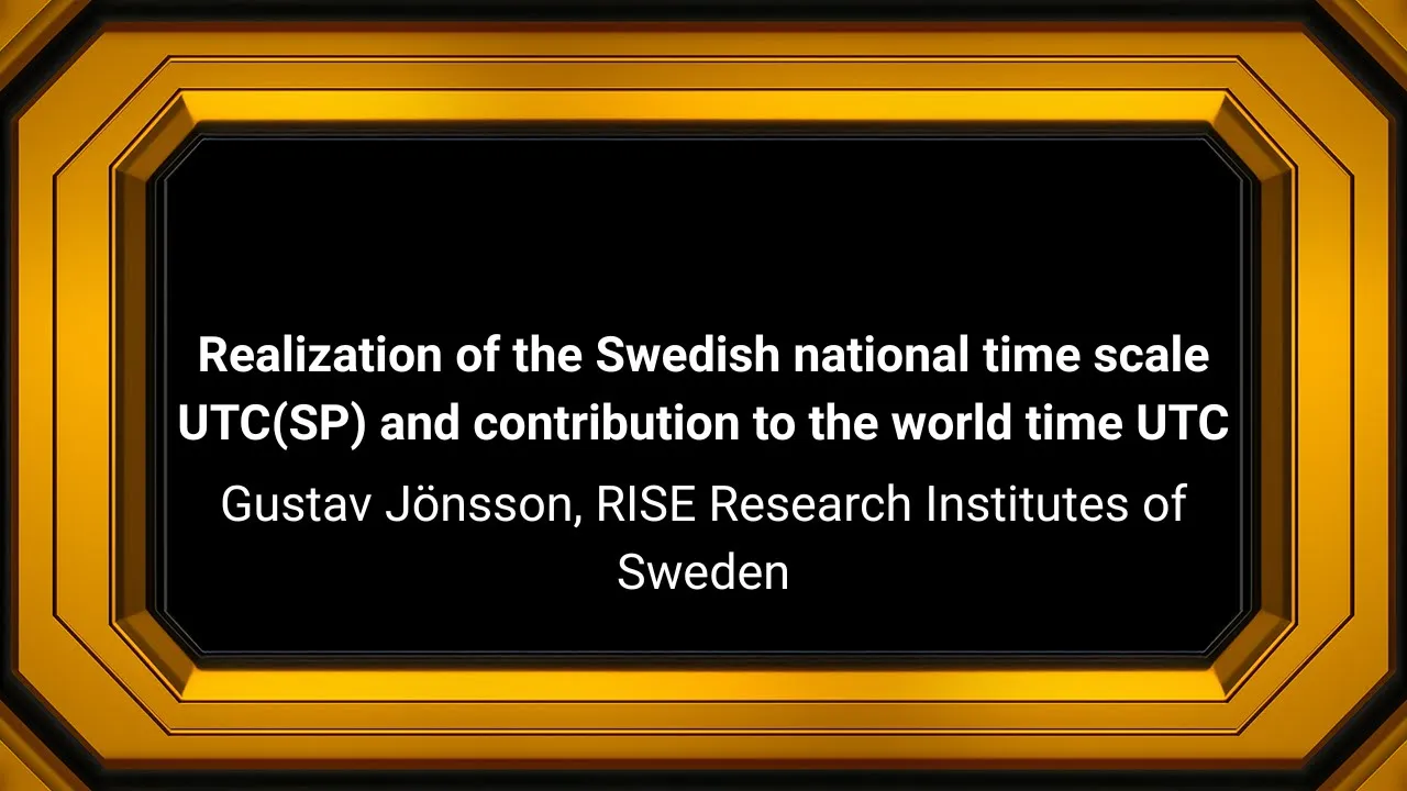 Gustav Jönsson -Realization of the Swedish national time scale UTC and contribution to the world ..