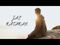 Download Lagu Jaz - Katakan ( lirik video )