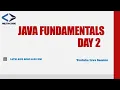 Java Fundamentals Day 2