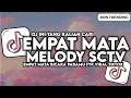 Download Lagu DJ EMPAT MATA MELODY SCTV SLOW VIRAL TIKTOK