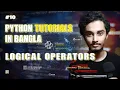 Logical Operator in Python Python Tutorial in Bangla