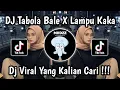 Download Lagu DJ TABOLA BALE X LAMPU KAKA VIRAL TIKTOK TERBARU 2025