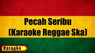 pecah seribu elvy sukaesih karaoke versi reggae hanya dia yang ada diantara jantung hati