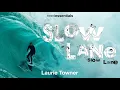 Laurie Towner - SLOW LANE FULL FILM