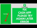 How To Fix Cash App Please Try Again Later Error 2022