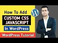 How To Add custom JS and CSS to any wordpress site