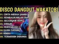 DISCO DANGDUT WAKATOBI - KUMPULAN LAGU KENANGAN VIRAL 2025|| CINTA MERAH JAMBU