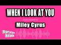 Miley Cyrus - When I Look At You (Karaoke Version)