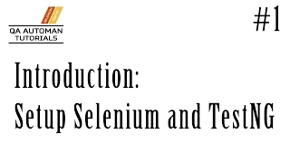 Selenium TestNG Introduction to Setup Selenium and TestNG Tutorial