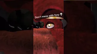 Don t mess with foxy