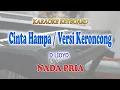 Download Lagu CINTA HAMPA KERONCONG ll KARAOKE KERONCONG ll D'LIOYD ll NADA PRIA A=DO