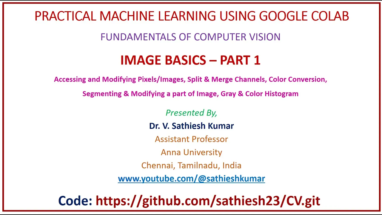 Fundamentals of Computer Vision -   Image Basics - Part 1 - Color space models,Histogram computation