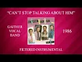 Download Lagu Gaither Vocal Band - Can't Stop Talking About Him Filtered Instrumental