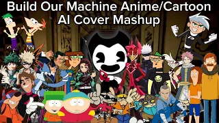 Build Our Machine Anime Cartoon AI Cover Mashup 