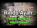 Download Lagu story wa rindu ayah || bikin mewek