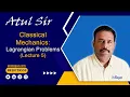 Classical Mechanics Lagrangian Problems Lecture 5