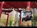 Beautiful in White - Shane Filan [Violin] KK Yim Violin Cover