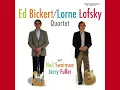 Ed Bickert, Lorne Lofsky Quartet  -  Crazy She Calls Me