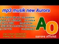 Download Lagu mp3 aurora musik/campursari dangdut cover korg pa600 \u0026 kendang rampak